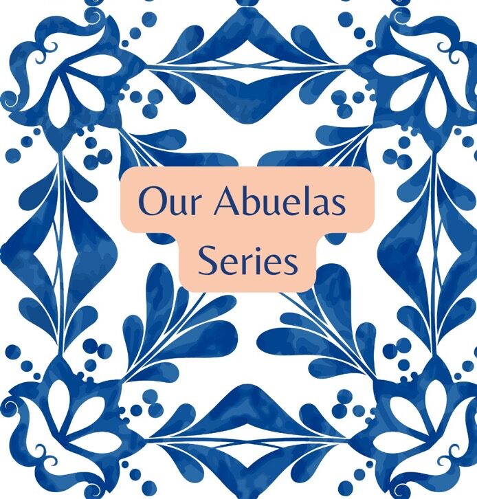 Our abuelas series