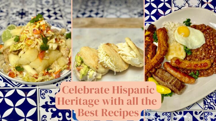 Celebrate Hispanic Heritage with all the Best Recipes