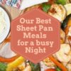 Our Best Sheet Pan Recipes for a busy Night - 1