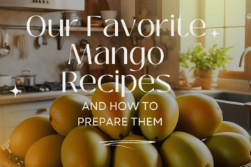 Our Favorite Mango Recipes