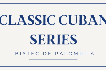 CLASSIC CUBAN SERIES: Bistec de Palomilla