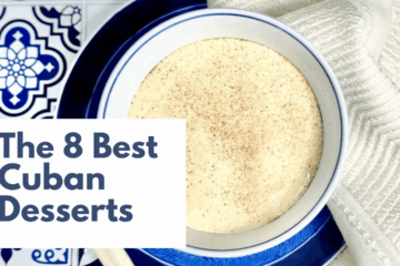 The 8 Best Cuban Desserts