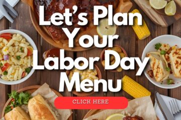 Let’s Plan Your Labor Day Menu