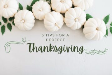 5 Tips for a Perfect Thanksgiving