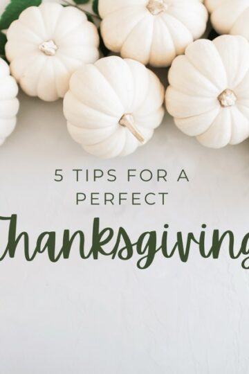 5 Tips for a Perfect Thanksgiving